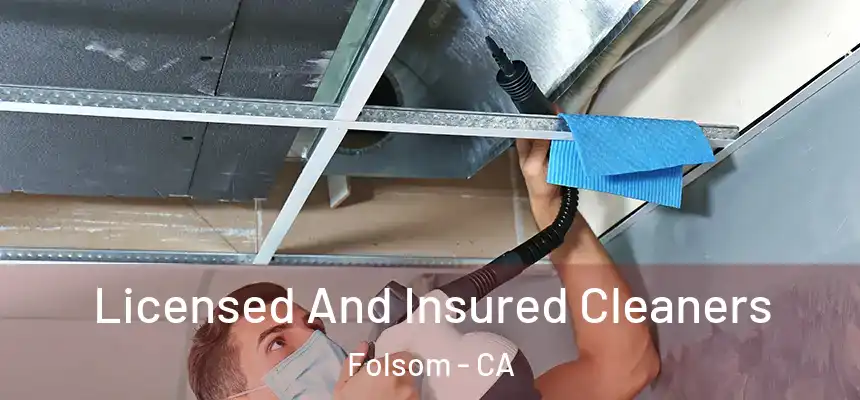 Licensed And Insured Cleaners Folsom - CA